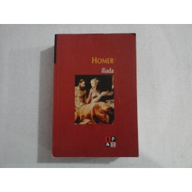    HOMER  -  ILIADA  -  Bucuresti Minerva, 2008 